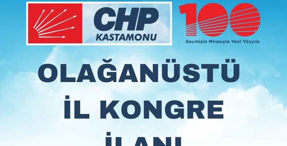 CHP KASTAMONU OLAĞANÜSTÜ İL KONGRE İLANI