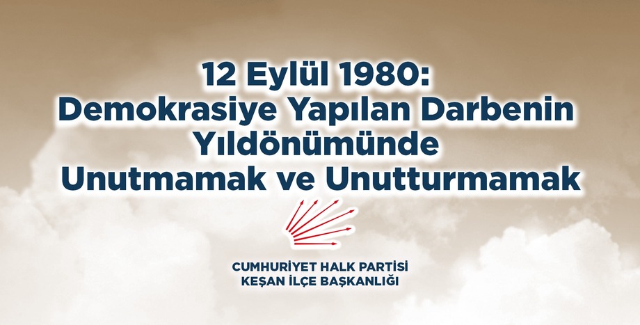 12 Eylül 1980: Demokrasiye Yapılan Darbenin Yıldönümünde Unutmamak ve Unutturmamak