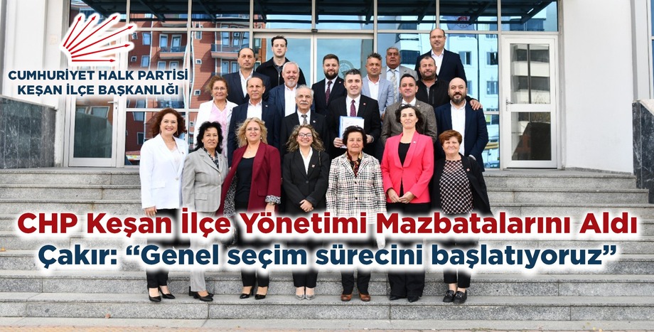 CHP Keşan İlçe Yönetimi Mazbatalarını Aldı