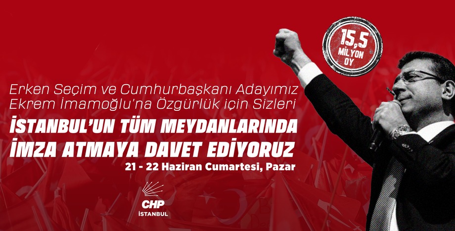 Cumhurbaşkanı Adayımız Ekrem İmamoğlu'na Özgürlük ve Erken Seçim Talebimiz için, Sizleri İstanbul'un Tüm Meydanlarında İmza Atmaya Davet Ediyoruz!