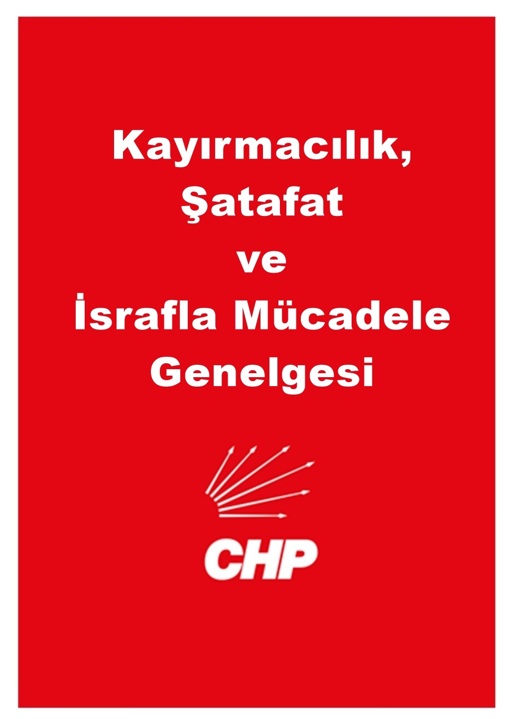 CHP Yerel Yönetimler "Kayırmacılık, Şatafat ve İsrafla Mücadele" Genelgesi