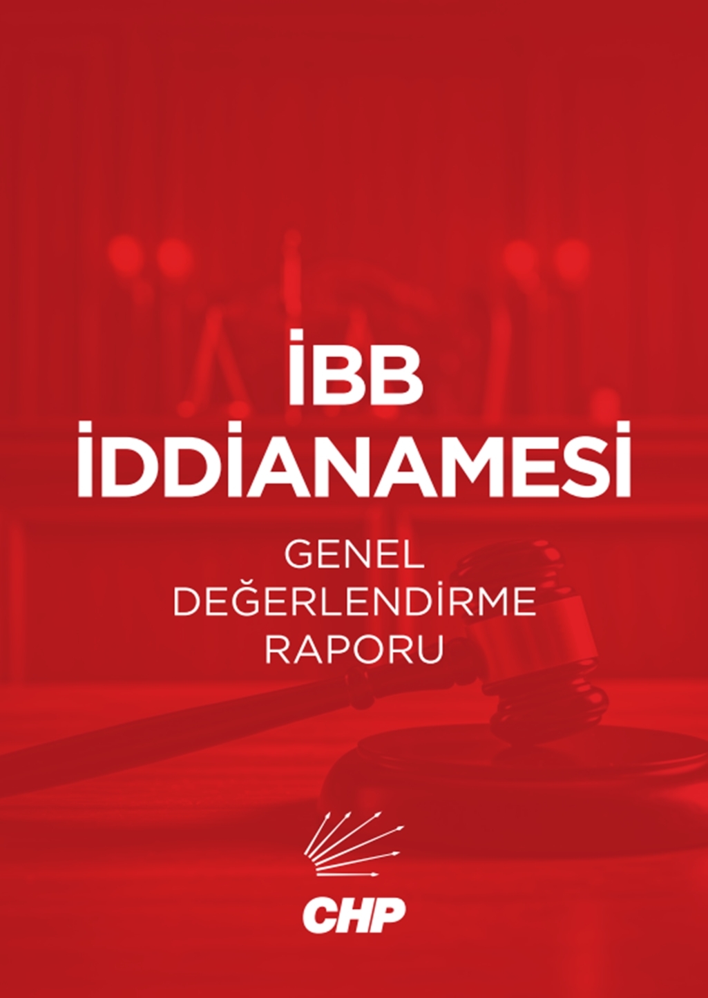 İBB İddianamesi Genel Değerlendirme Raporu