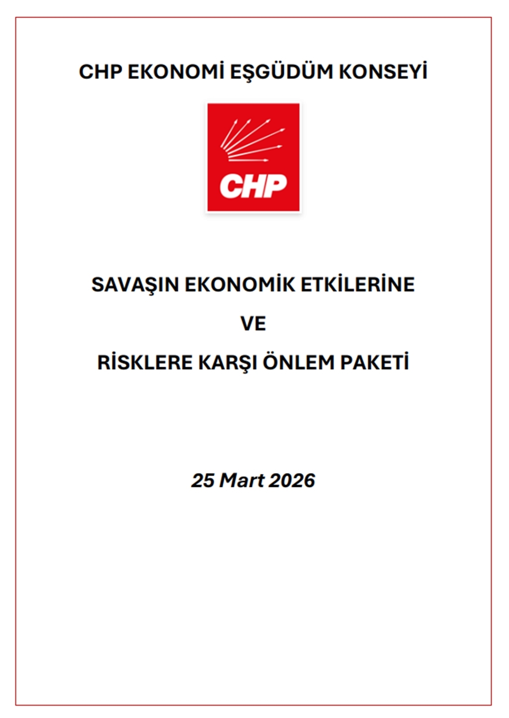 CHP Ekonomi Eşgüdüm Konseyi-Savaşın Ekonomik Etkilerine ve Risklere Karşı Önlem Paketi
